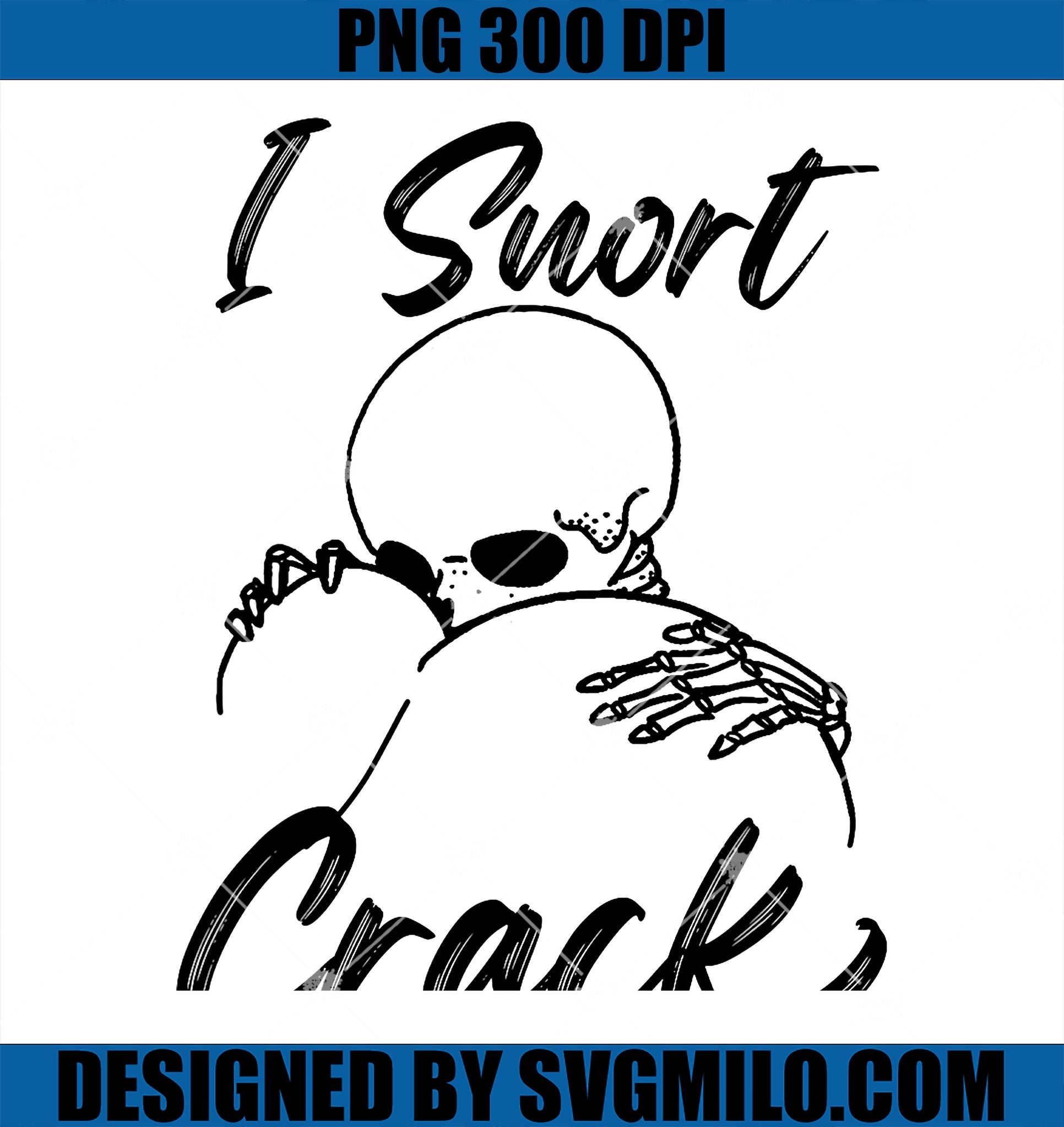 Funny Spooky Halloween I Snort Crack PNG, Skeleton Skull Butt PNG