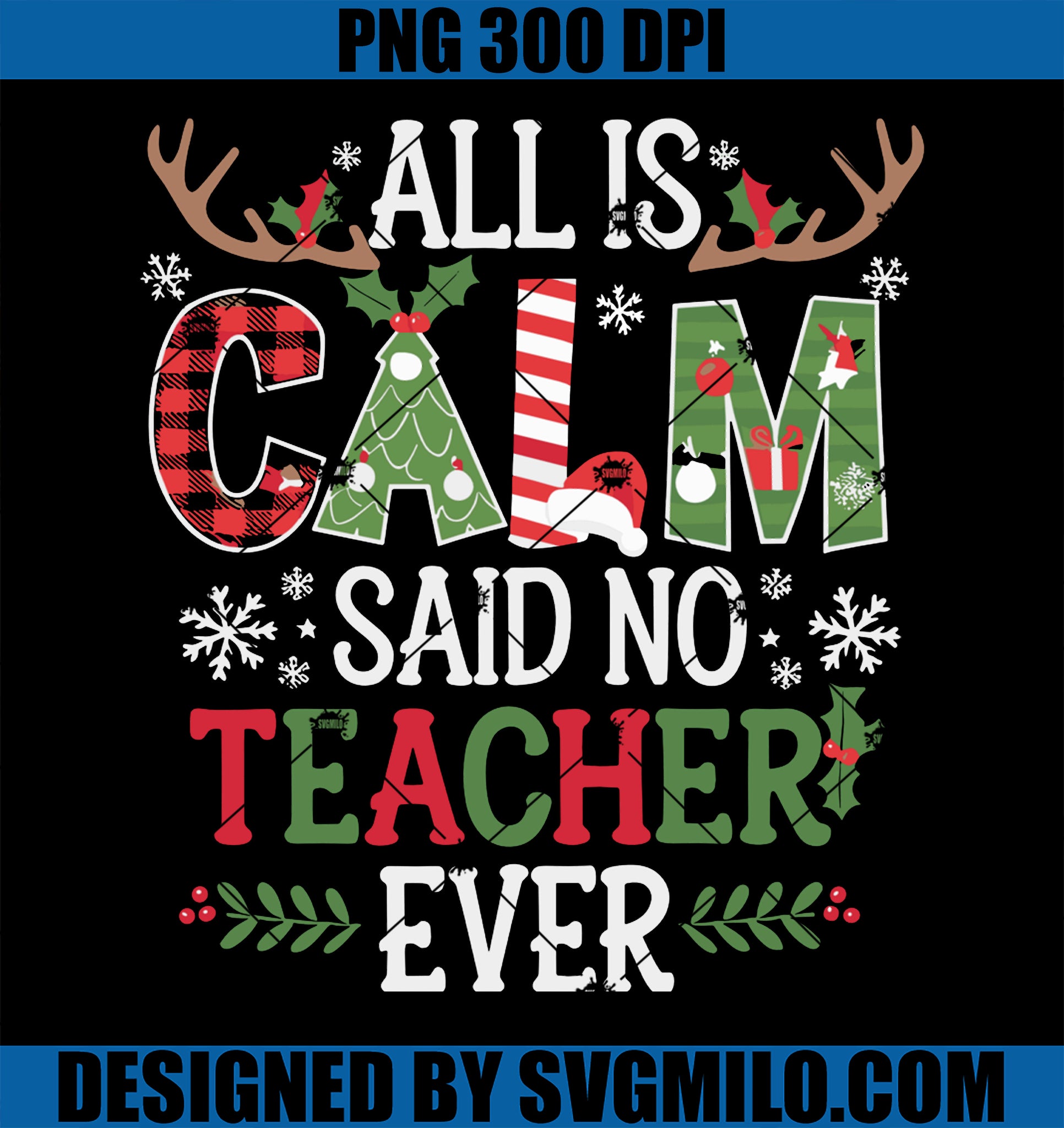 Funny Teacher All Calm Said No Teacher Christmas Pencil Tree PNG