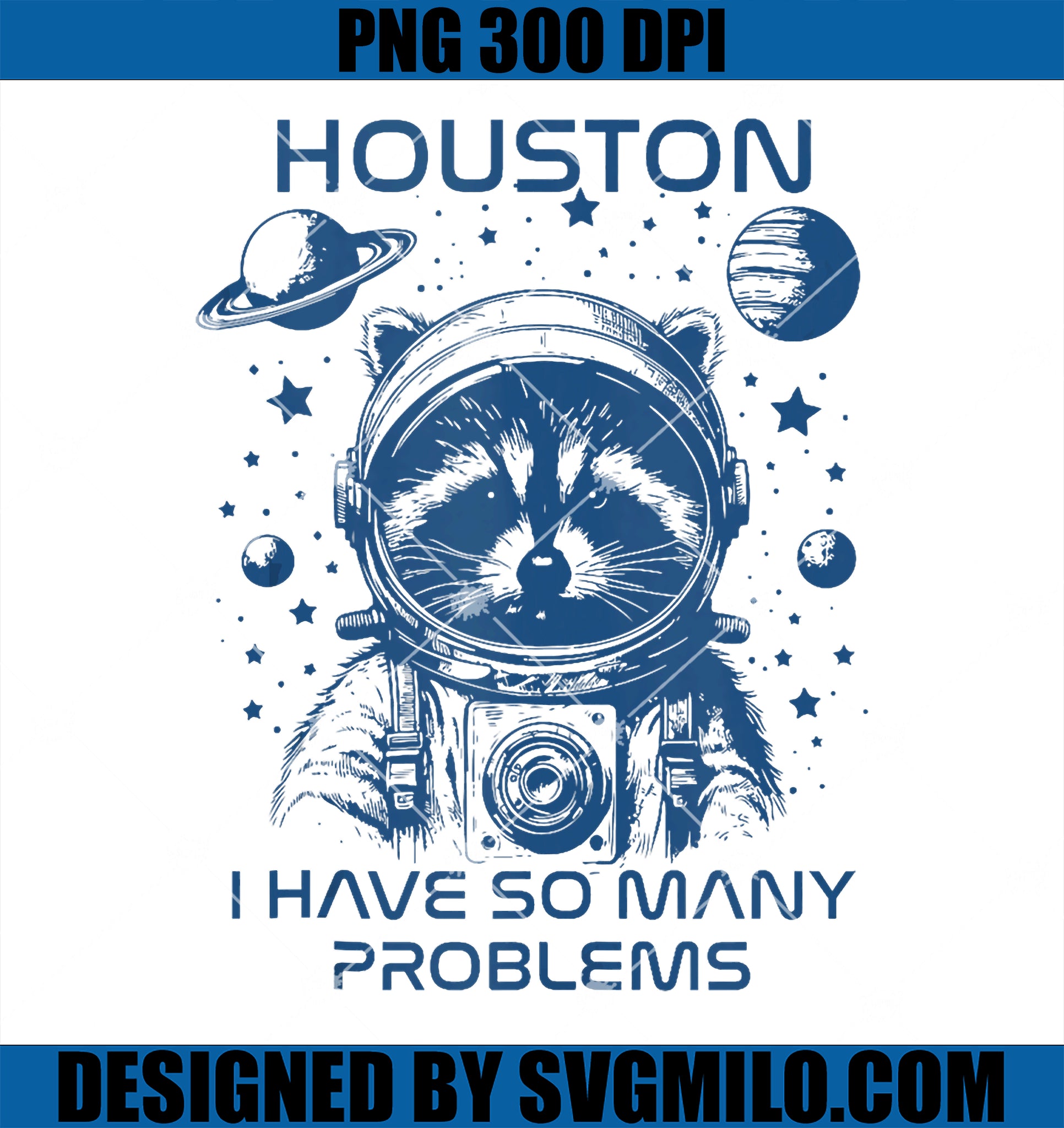 So Many Problem Meme Funny Space Raccoon Houston PNG, I Have So Many Problems Meme PNG