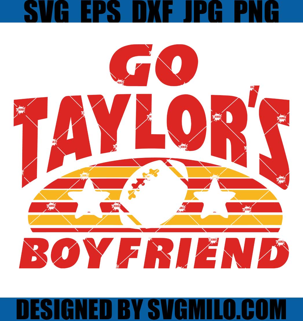 GO Taylor's Boyfriend SVG PNG, Travis Kelce x Taylor Swift SVG, KC Chiefs SVG