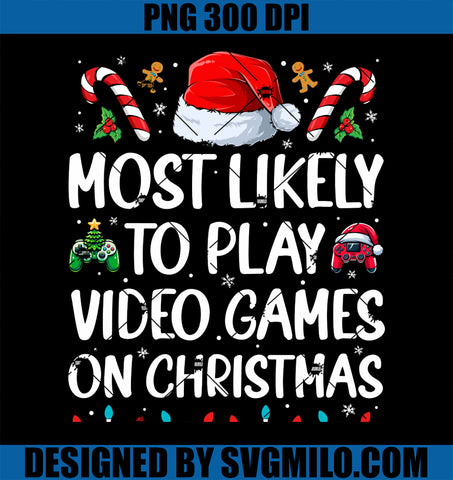 Gamer Most Likely To Play Video Games On Christmas PNG