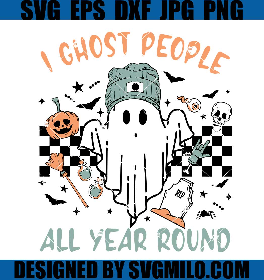 Ghost People Year Round SVG, Cool Ghost Halloween SVG