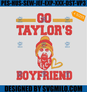 Go Taylor's Boyfriend Embroidery Design, Swelce 87 Kelce Era Embroidery Design