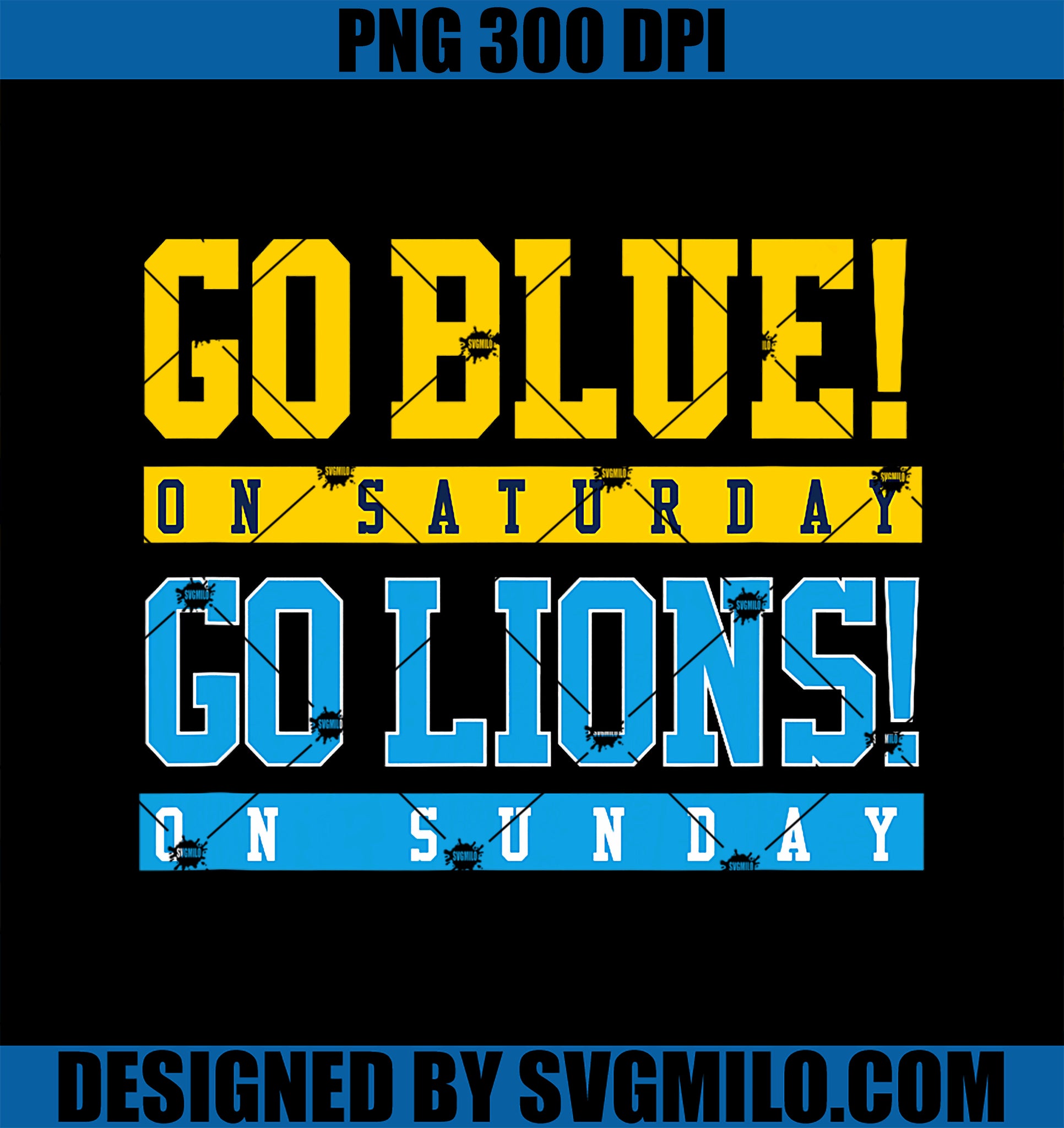 Go Blue! on Saturday Go Lions! on Sunday Football PNG