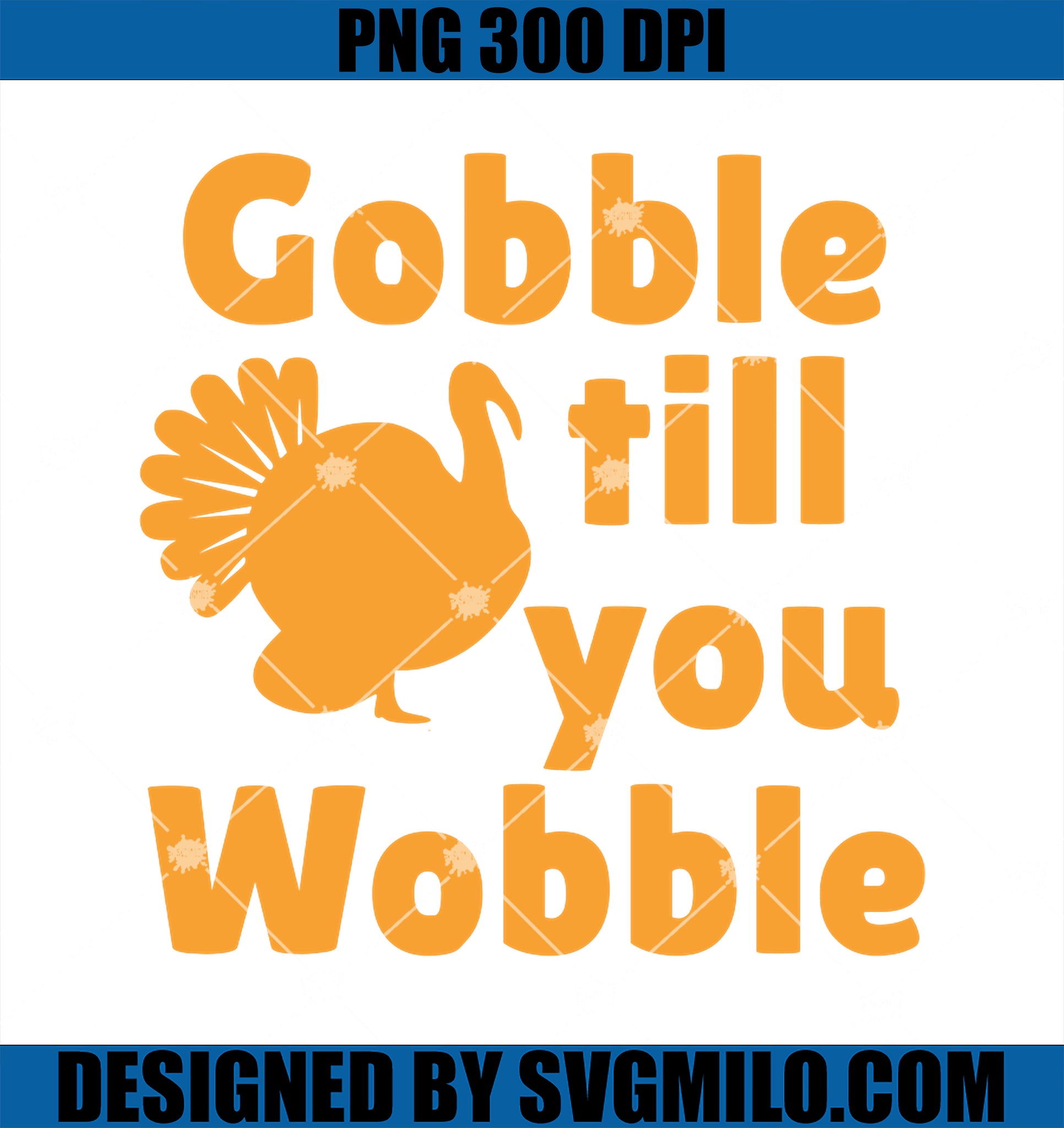 Gobble Til You Wobble PNG, Thanksgiving Turkey Present PNG