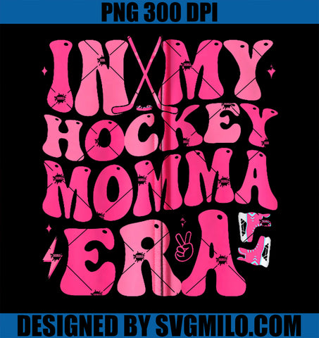 Groovy In My Ice Hockey Momma Era PNG, Momma Era PNG