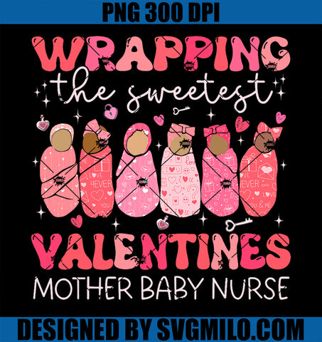 Groovy Wrapping The Sweetest Valentines PNG, Mother Baby Nurse PNG