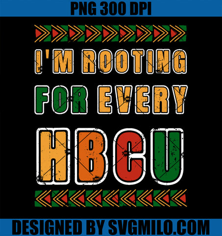 HBCU Black History Month PNG, I'm Rooting For Every HBCU PNG