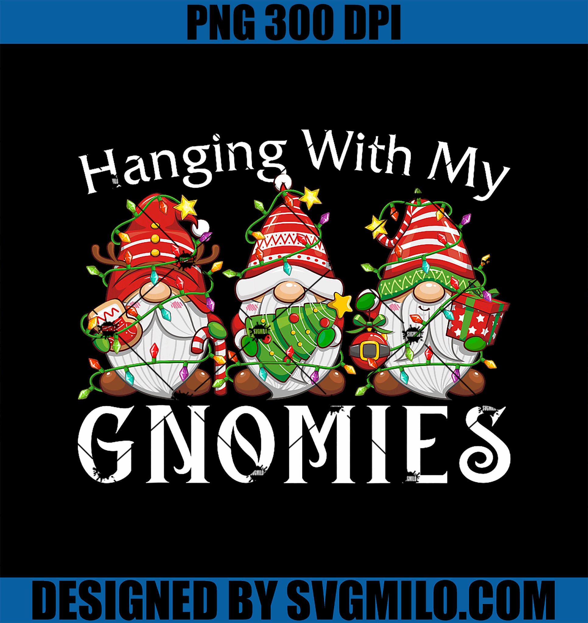 Hanging With My Gnomies Family Christmas PNG