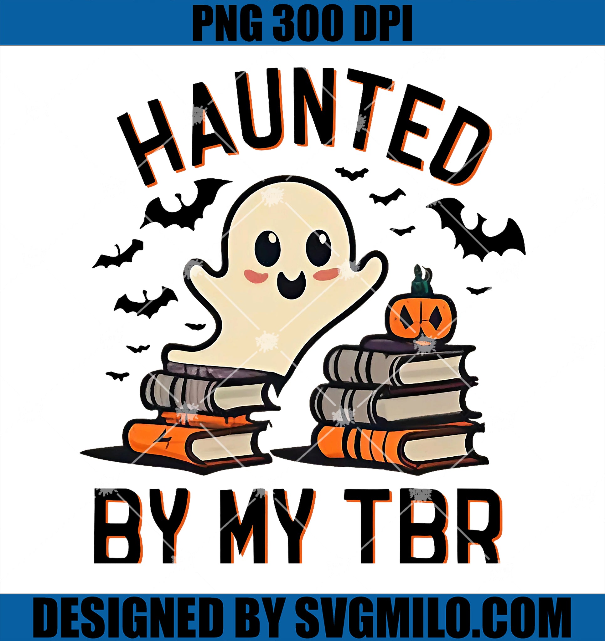 Haunted by My TBR Boo Halloween Book PNG