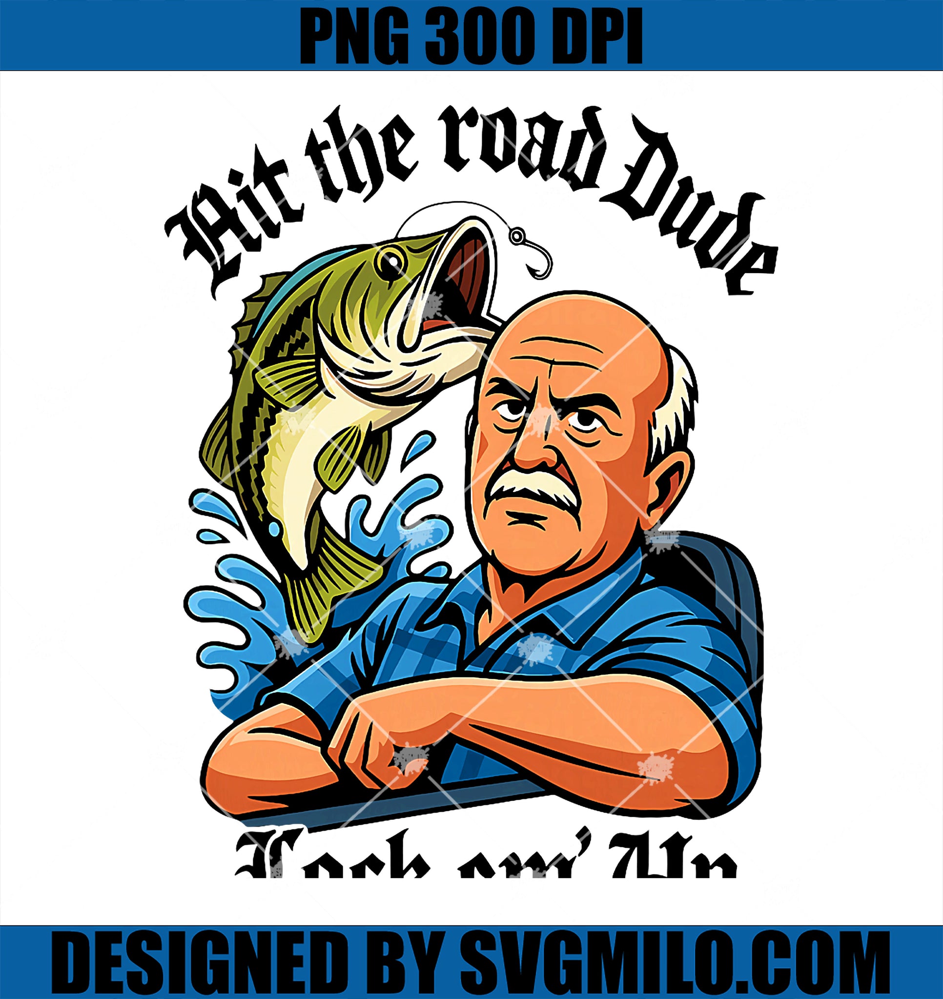 Hit The Road Dude Lock Em' Up PNG, Funny Design PNG
