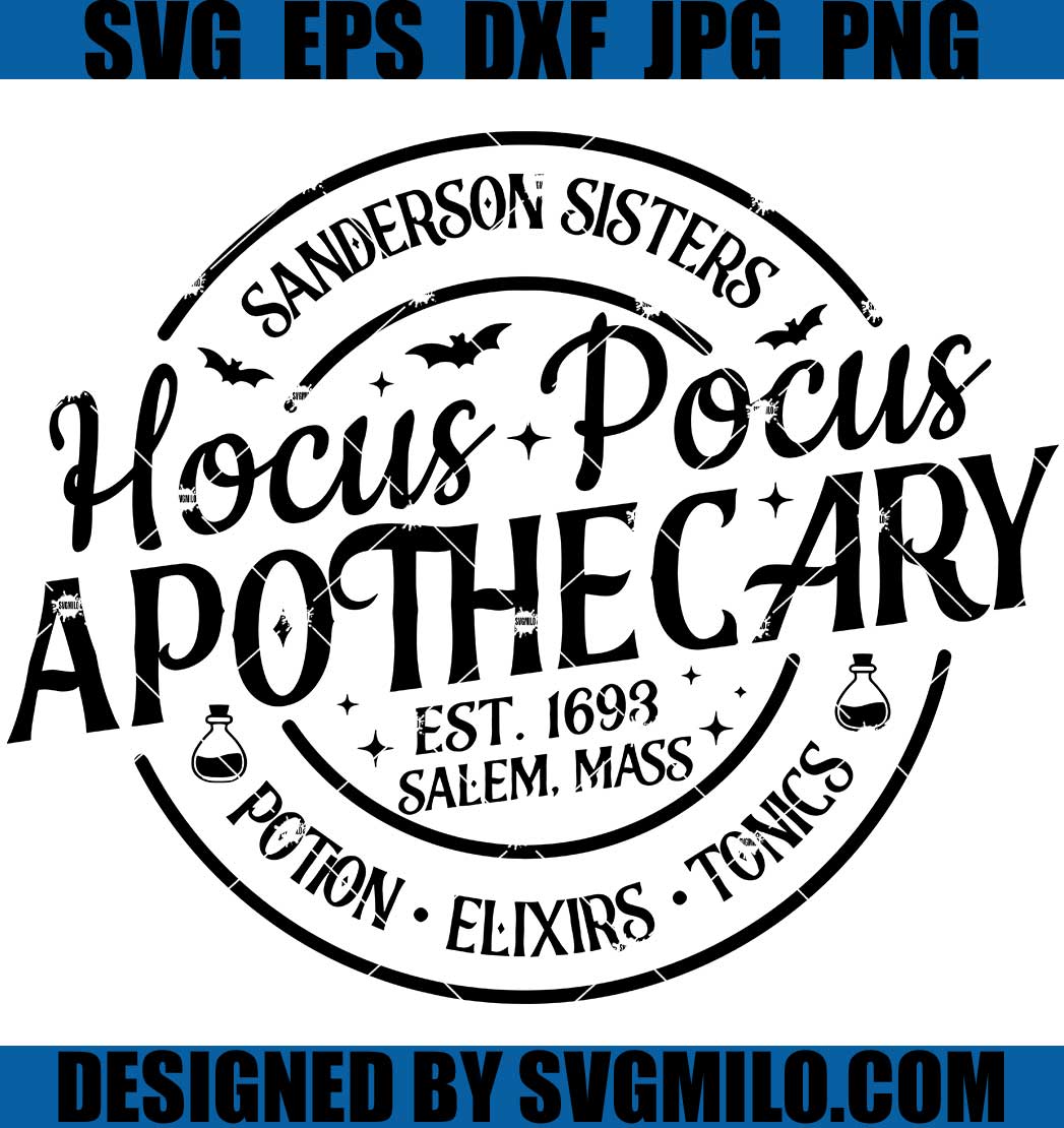 Hocus Pocus Apothecary SVG, Witch Halloween SVG, Sanderson Sisters SVG
