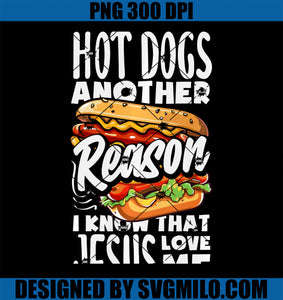 Hot Dogs A Reason I Know Jesus Love Me Funny Hot Dog PNG