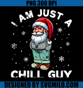 I Am Just A Chill Guy Meme Christmas Santa Funny Chill Guy PNG