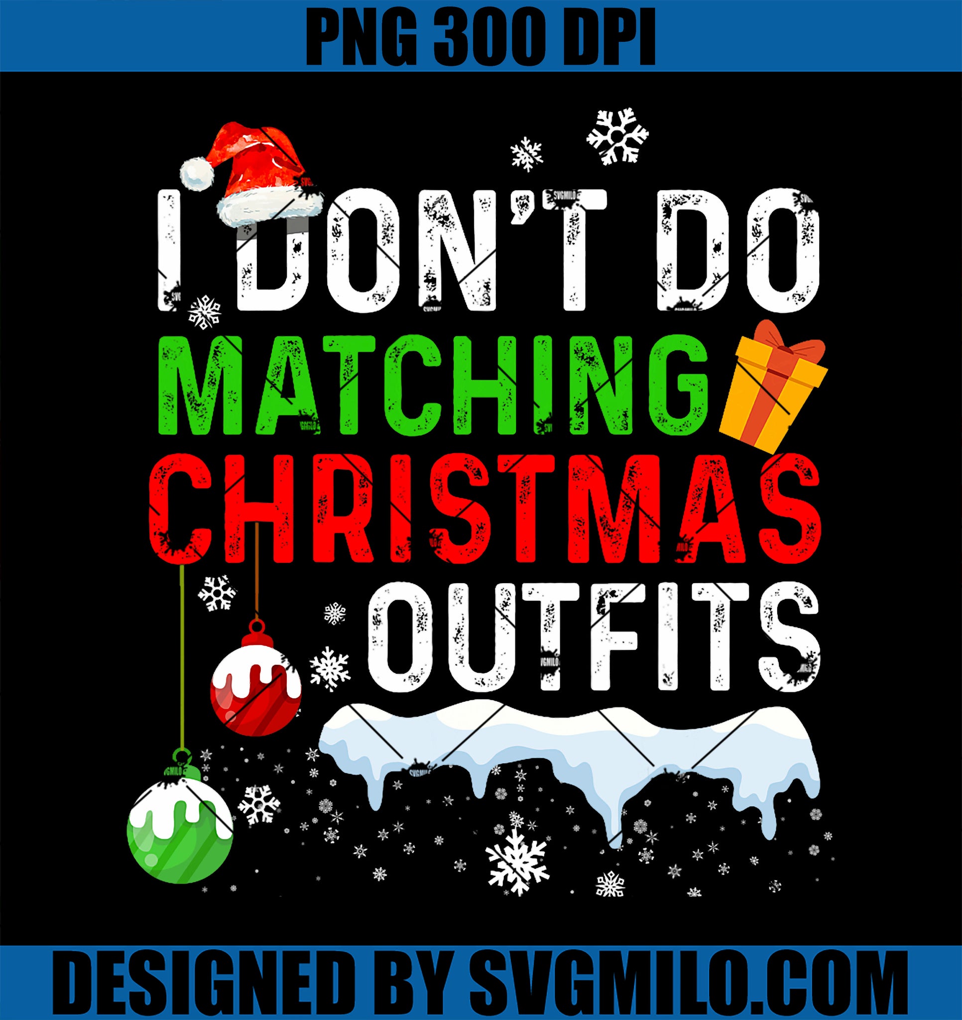 I Don_t Do Matching Christmas Family Xmas PNG