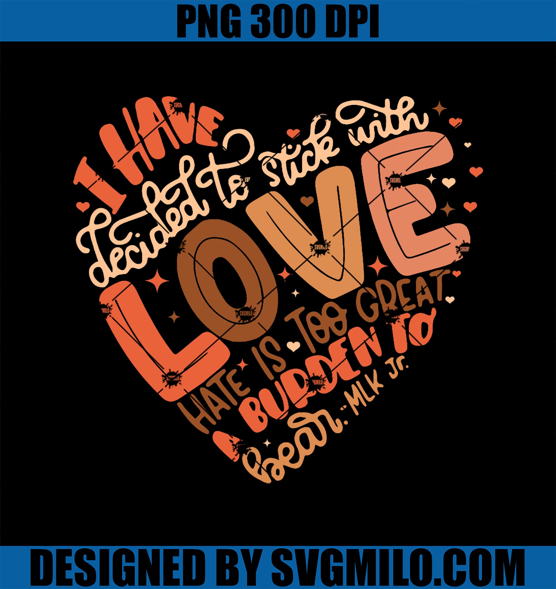 I Have Decided To Stick With Love PNG, Black History Month PNG