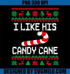 I Like His Candy Cane PNG, Funny Couples Ugly Christmas Sweater PNG