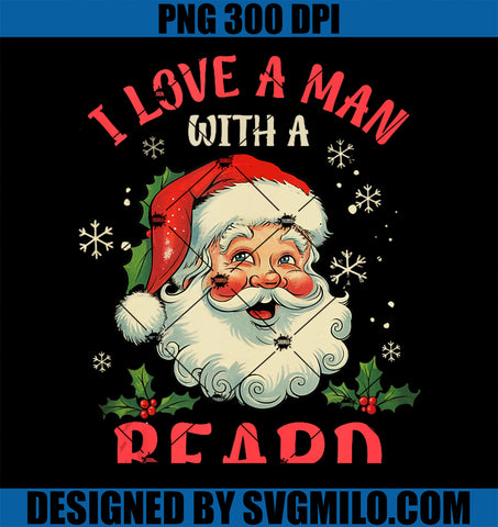 I Love A Man With A Beard Retro Christmas Santa PNG