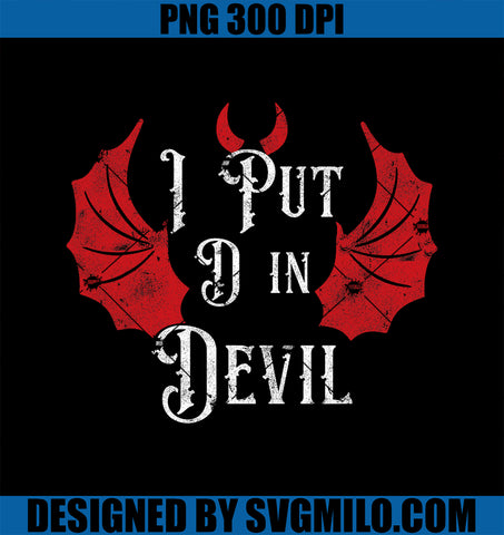 I Put the D in Devil Funny Halloween PNG