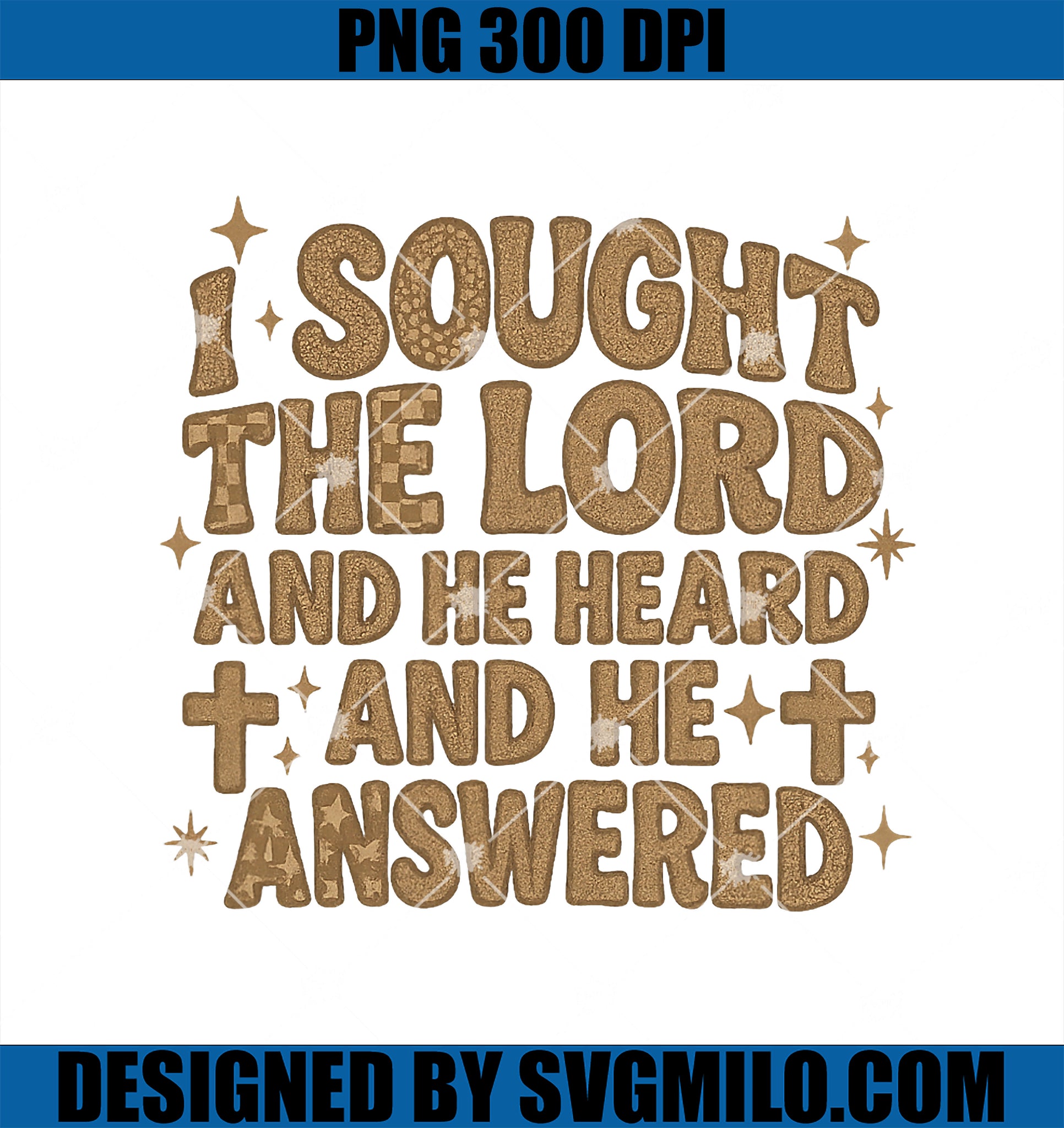 I Sought The Lord And He Heard And He Answered PNG, Christian PNG