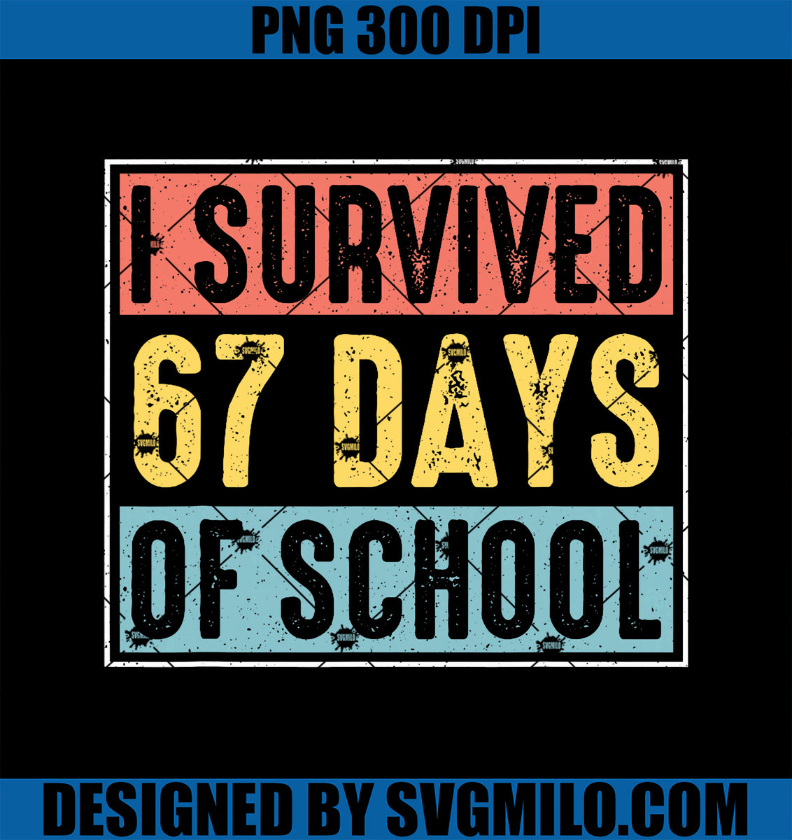 ISurvived67DaysOfSchoolPNG_67TeacherKidsBoysSixSevenPNGcopy_1200x1200 ...