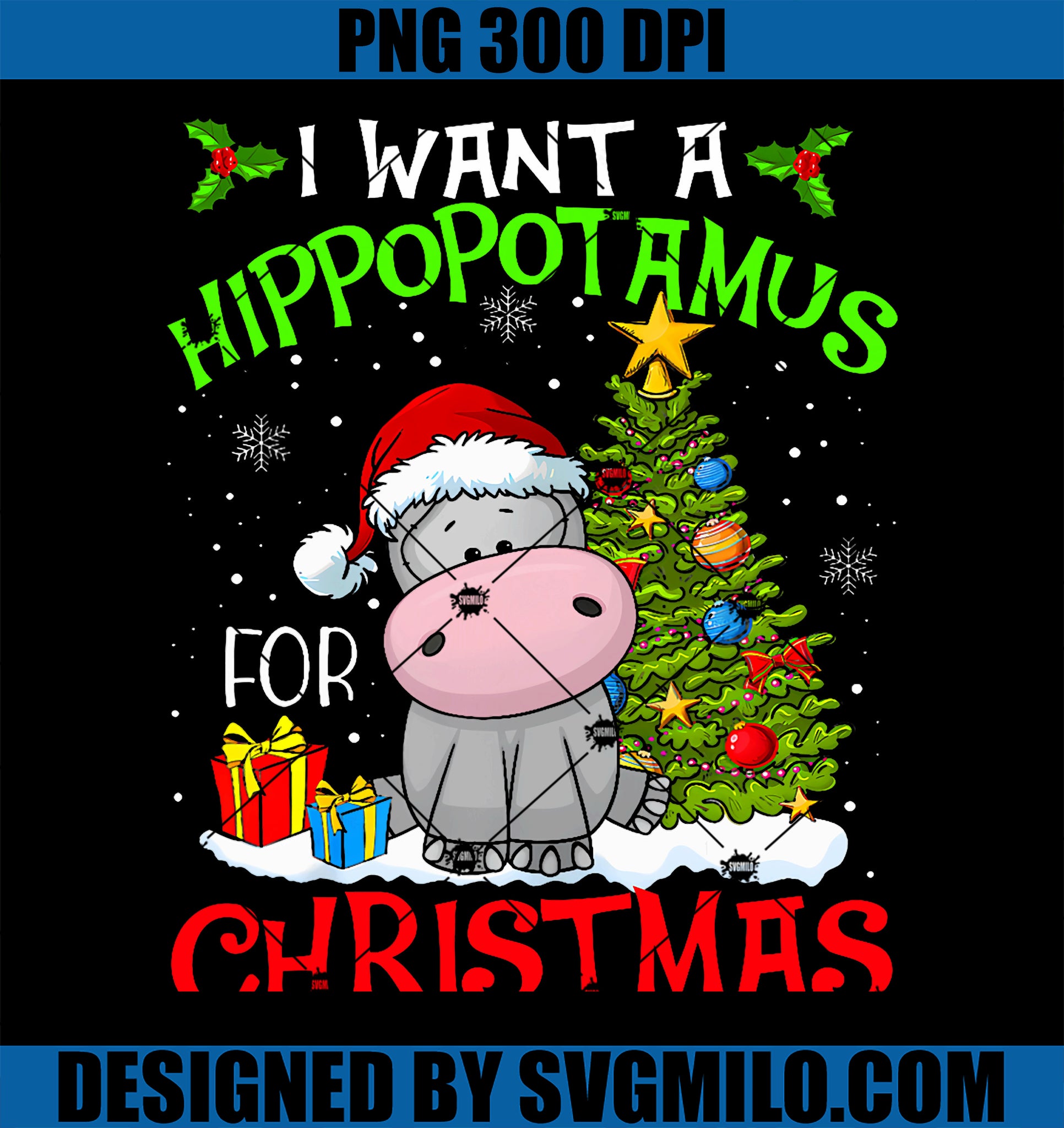 I Want A Hippopotamus For Christmas PNG, Xmas Hippo PNG