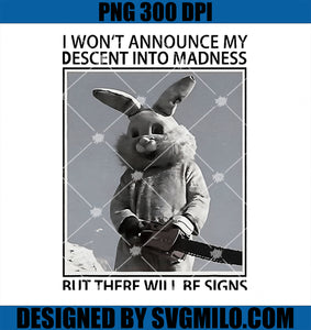 I Won't Announce My Descent Into Madness PNG, Funny Rabbit PNG