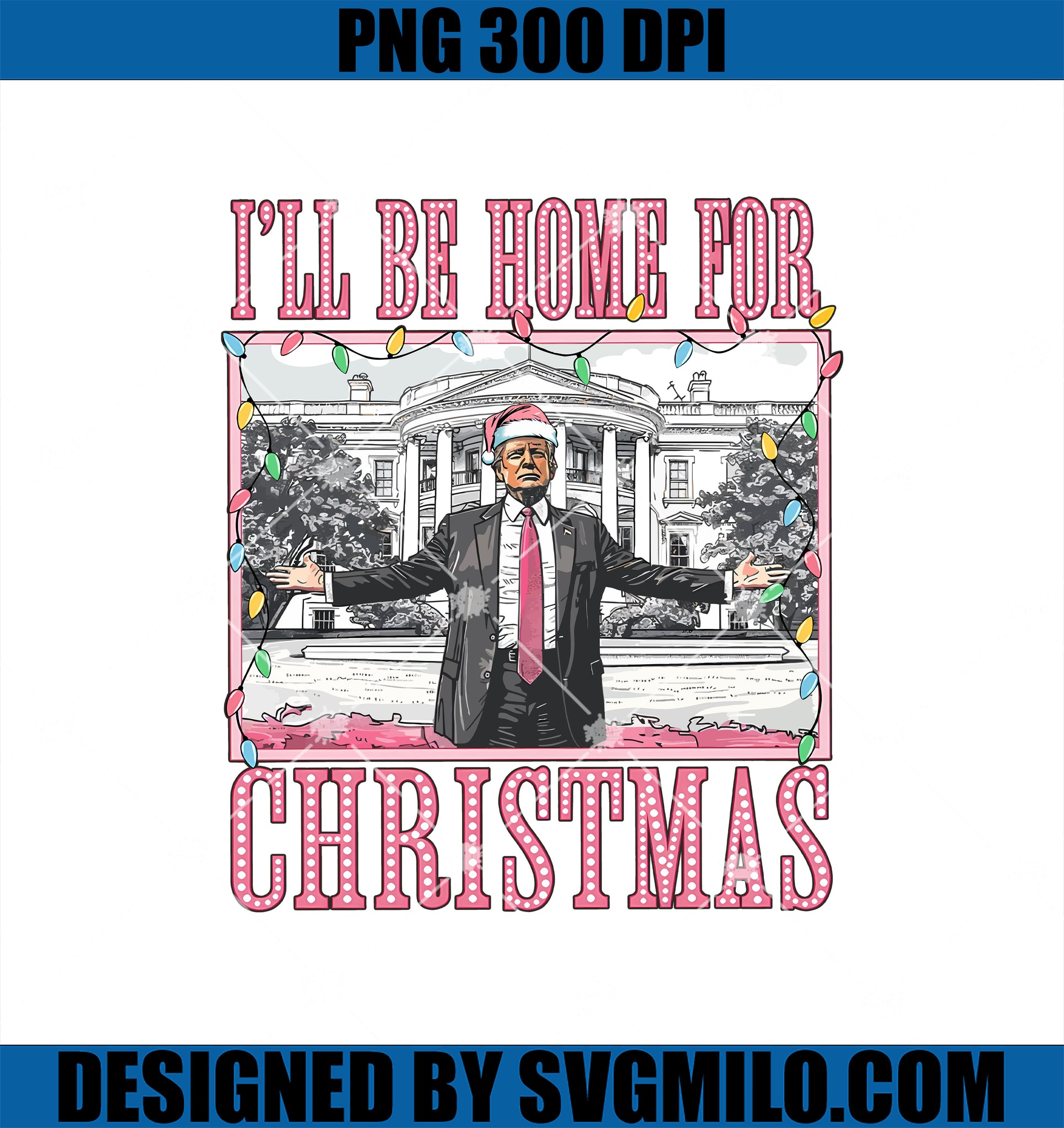 I_ll Be Home For Christmas PNG, Santa Trump Christmas PNG