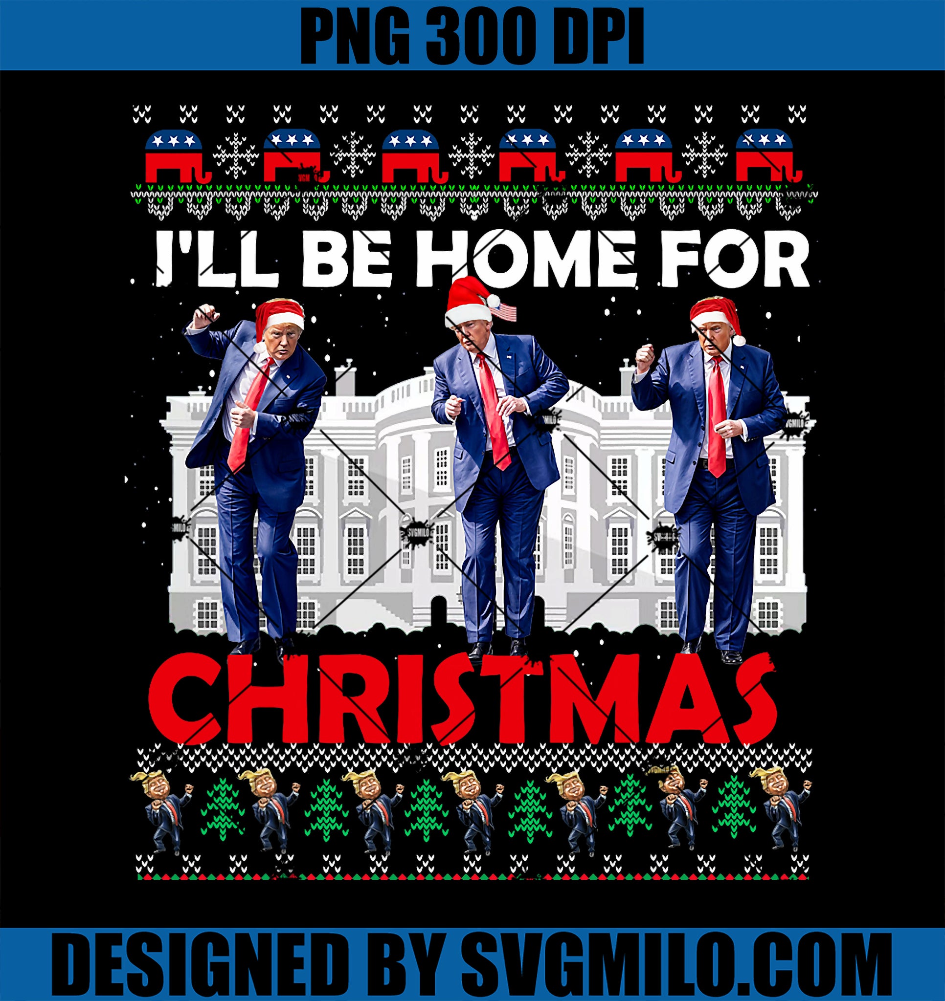 I_ll Be Home For Christmas Santa PNG, Funny Trump Xmas PNG