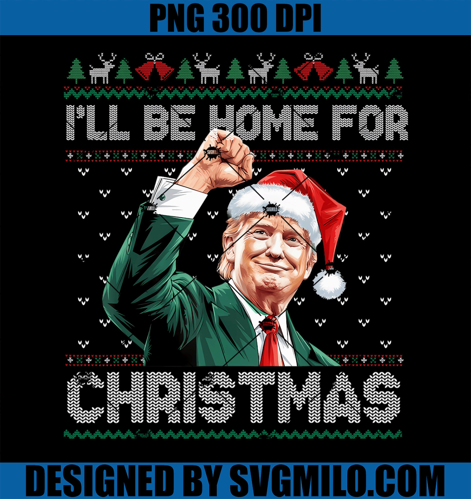 I_ll Be Home For Christmas Santa PNG, Funny Trump Xmas Pajamas PNG