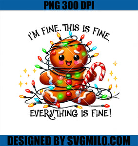 I_m Fine Everything Is Fine Gingerbread Christmas Lights PNG