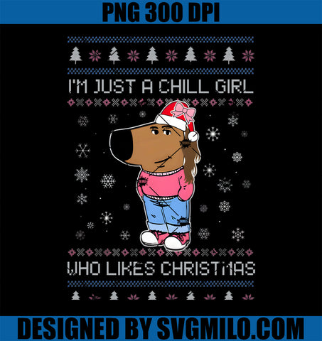 I_m Just A Chill Girl Who Likes Christmas PNG