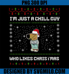 I_m Just A Chill Guy Who Likes Christmas PNG