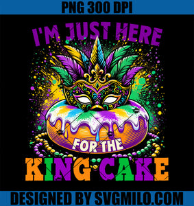 I'm Just Here For The King Cake PNG, Mardi Gras PNG