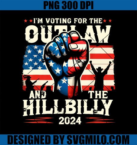 I_m Voting For The Outlaw And The Hillbilly 2024 PNG
