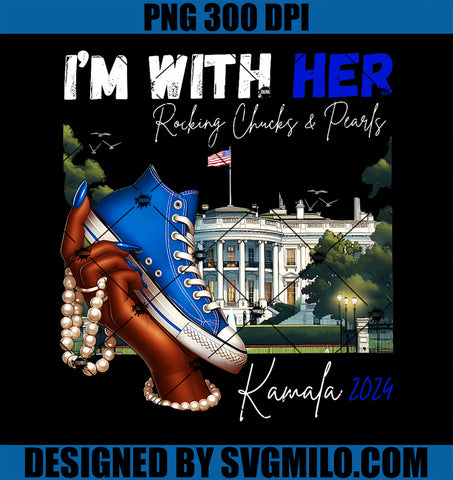 I_m With Her Rocking Chucks & Pearls Kamala 2024 PNG