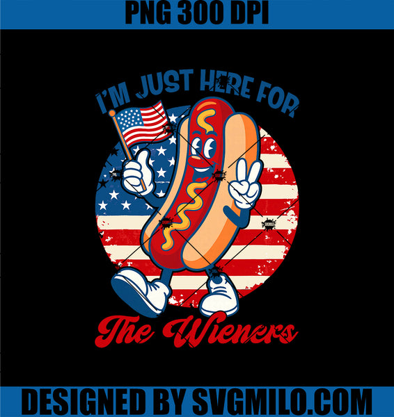 I'm Just Here for The Wieners PNG, Funny 4th of July Patriotic PNG