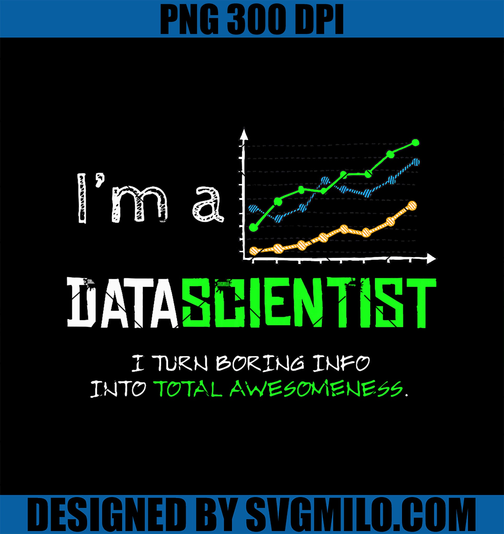 I_m a Data Scientist PNG, Funny Data Science Saying PNG