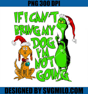 If I Can_t Bring Dog I_m Not Going Merry Christmas PNG