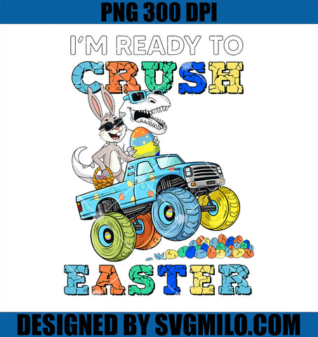 Im Ready To Crush Easter PNG, Bunny T Rex Truck Boys PNG