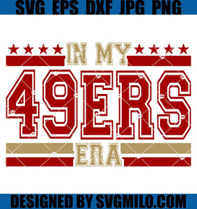 In My 49Ers Era SVG, In My Football Era SVG, San Francisco 49Ers SVG