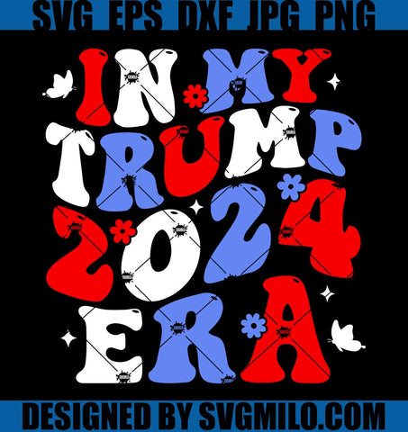 In My Trump 2024 ERA SVG, Trump 2024 SVG