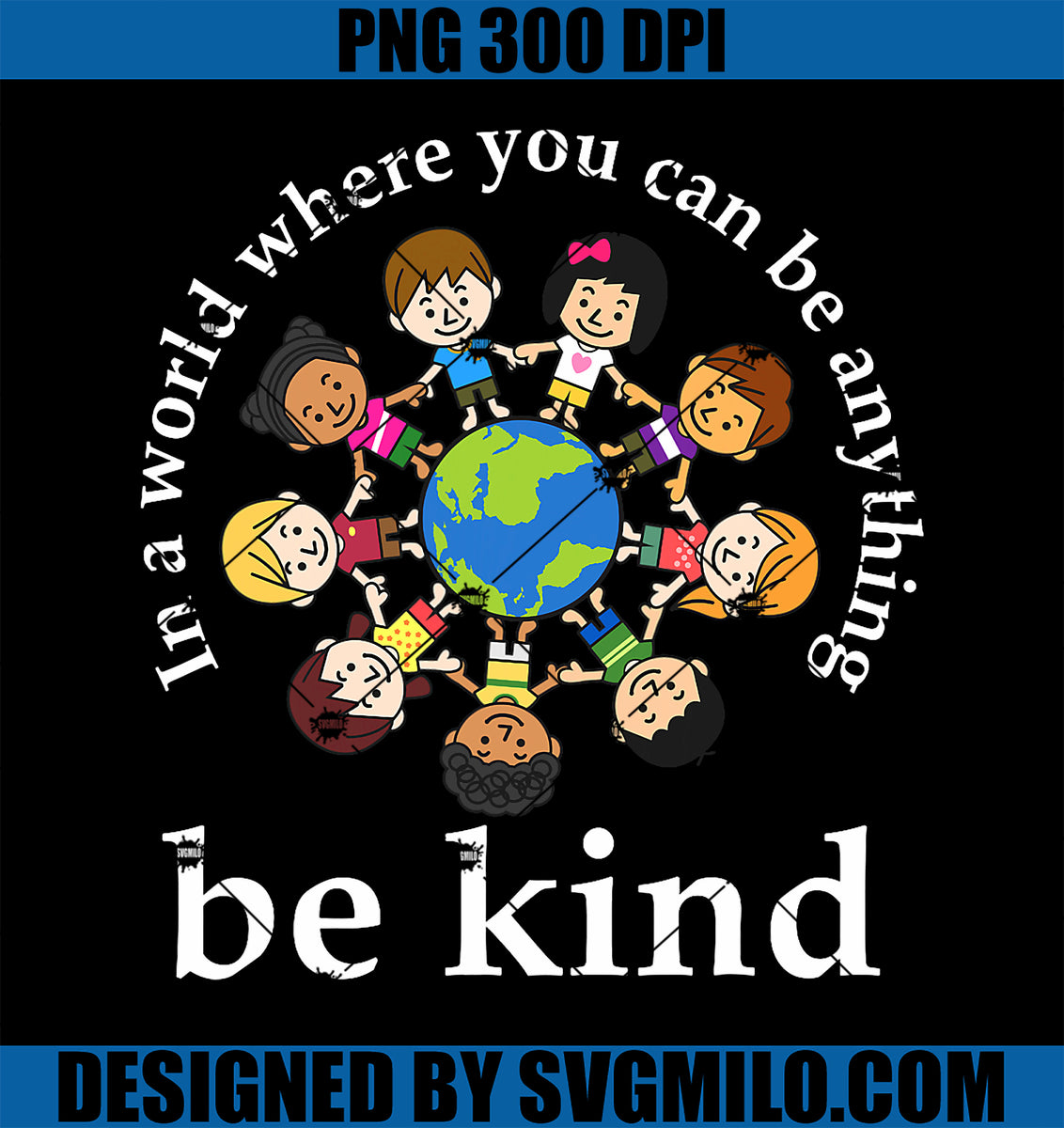 InAWorldBeKindKidsEarthWorldKindnessDayTeachersPNGcopy_aab8d7c7-c2ca ...