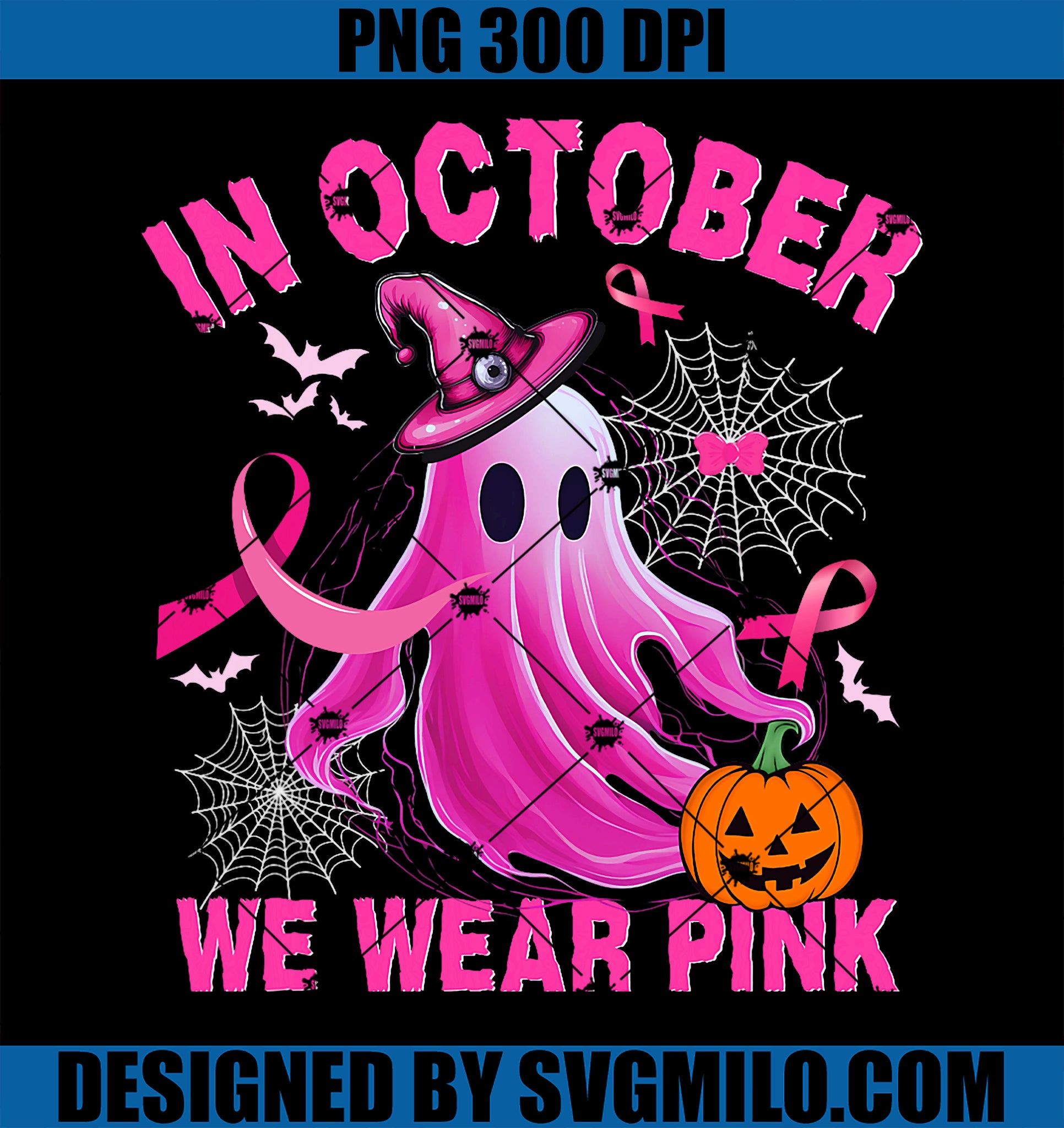 In October We Wear Pink Ghost Witch Breast Cancer Awareness PNG