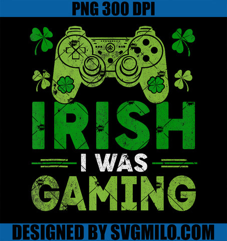 Irish I Was Gaming St Patrick_s Day PNG, Video Gamer PNG