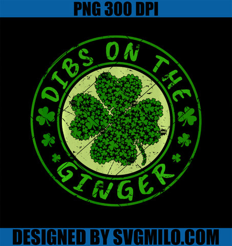 Irish Shamrock Dibs On The Ginger St Patrick_s Day PNG