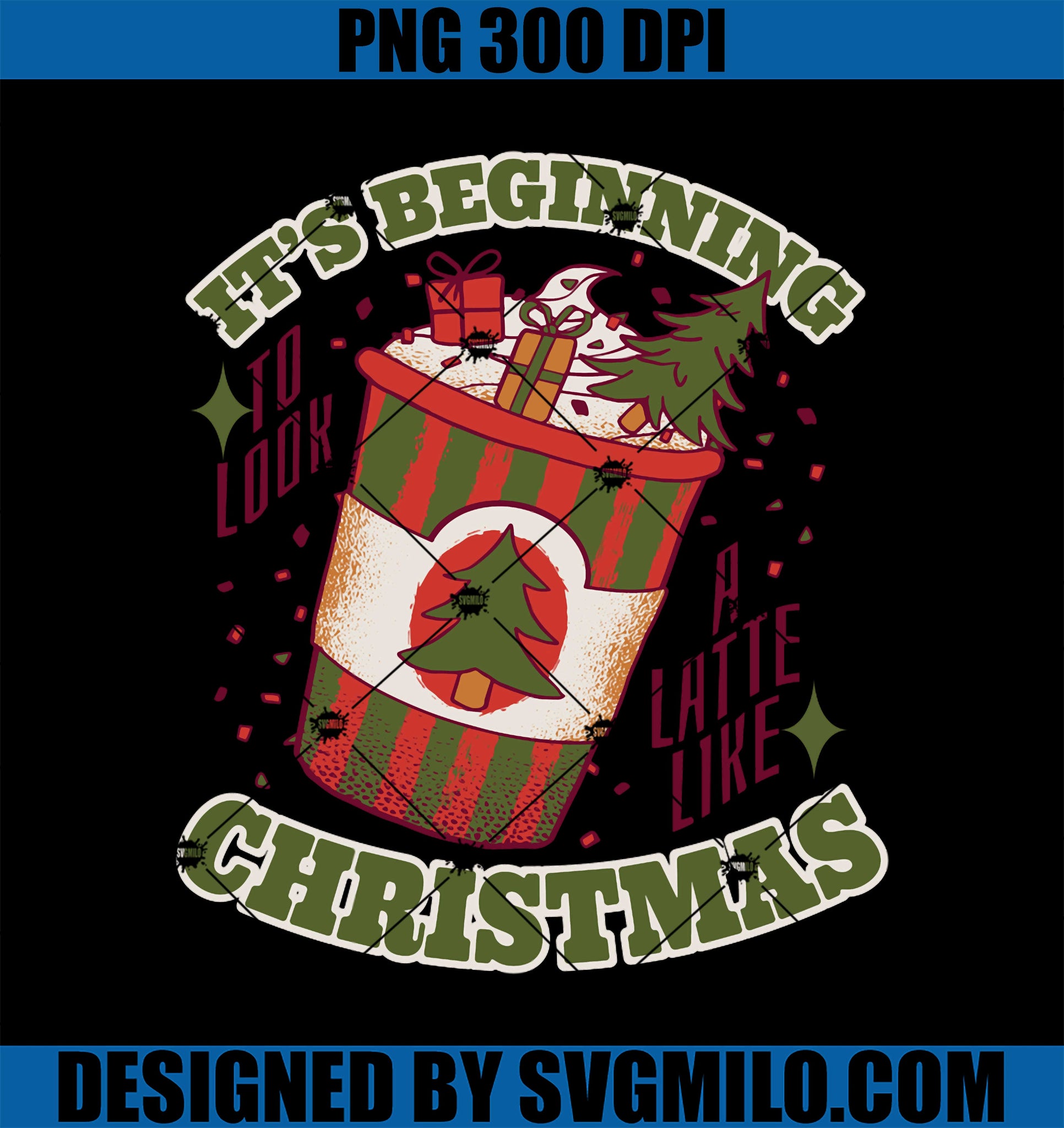 It's Beginning To Look A Latte Like Christmas PNG, Coffee Lover PNG