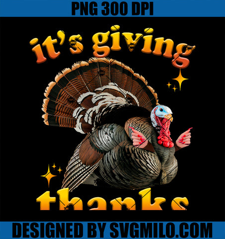 It’s Giving Thanks Turkey Thanksgiving Gobble PNG