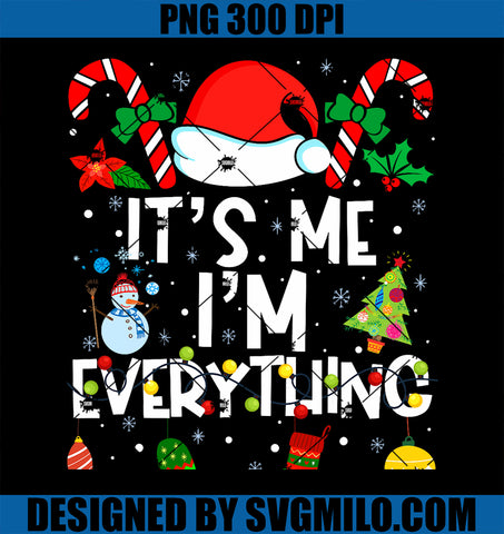 It_s Me I_m Everything Christmas PNG