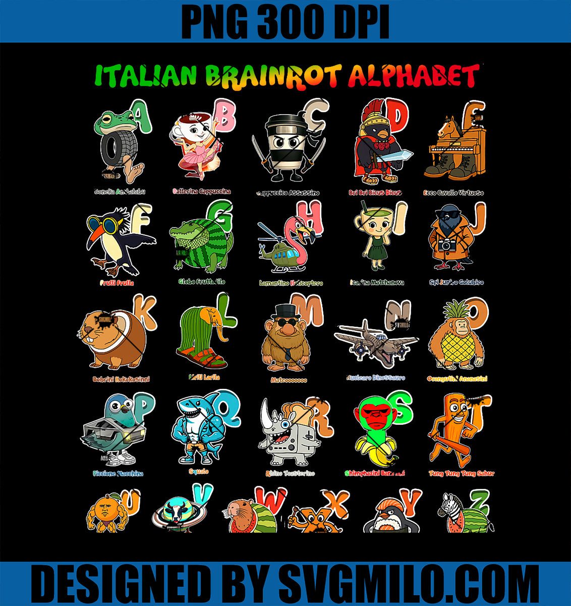 ItalianBRAINROTAlphabetPNG_FunnyMemeGenzCharacterPNGcopy_1200x1200.jpg ...